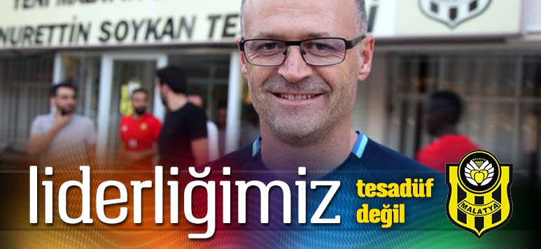 Yeni Malatyaspor'un Liderliği Tesadüf Değil!
