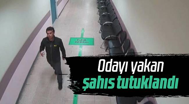 Profesörün odasını yakan hasta yakını tutuklandı
