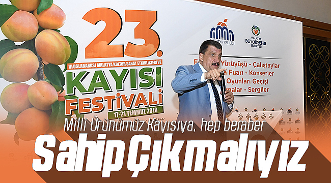 Kayısı'ya Hep Birlikte Sahip Çıkmalıyız