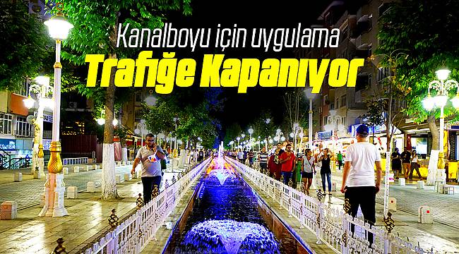 Malatya Kanalboyu Trafiğe Kapatılıyor