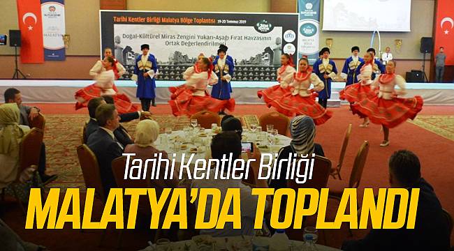 Tarihi Kentler Birliği Bu Kez Malatya'da Toplandı