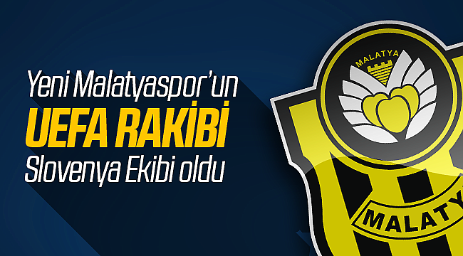 Yeni Malatyaspor'un Rakibi Olimpija Oldu