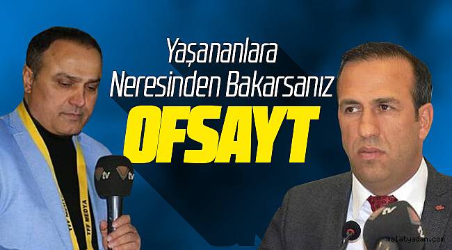 Neresinden Bakarsanız Bakın Ofsayt!