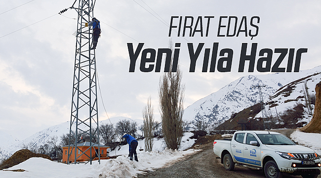 FIRAT EDAŞ Yeni Yıl İçin Hazır