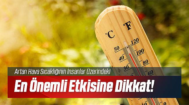 Hava Sıcaklığının Artmasıyla İnsanlar Değişiyor!