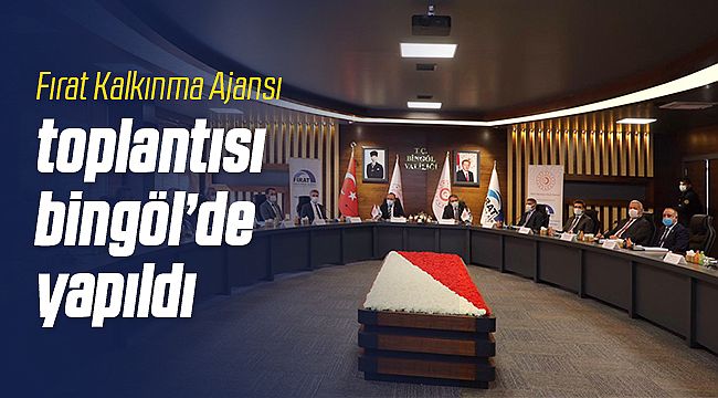 FKA Yönetim Kurulu Toplantısı Bingöl'de Yapıldı