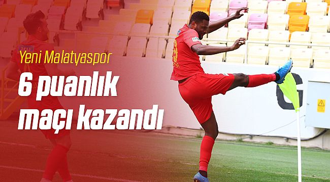 Yeni Malatyaspor 6 puanlık maçı kazandı