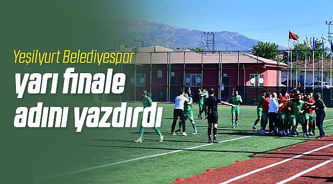 Yeşilyurt Belediyespor Yarı Finale Yükseldi
