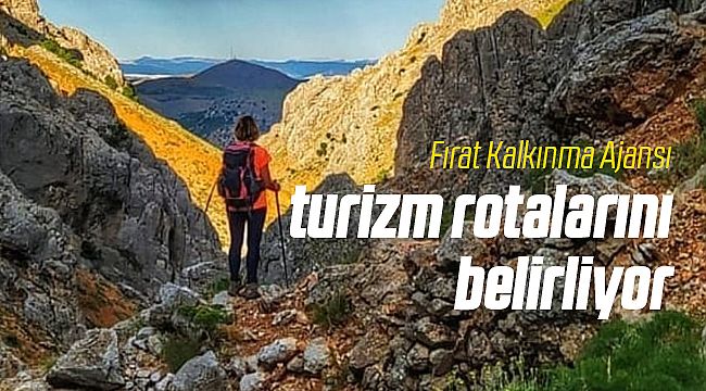 Fırat Kalkınma Ajansı Turizm Rotalarını Belirliyor