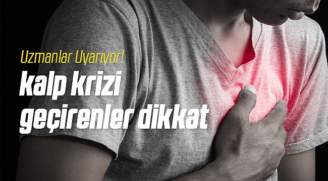 Kalp Krizinin Ardından Ömrü Uzatacak Öneriler