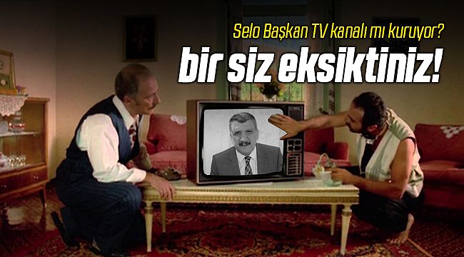 Selo Başkan TV Kanalı mı Kuruyor?