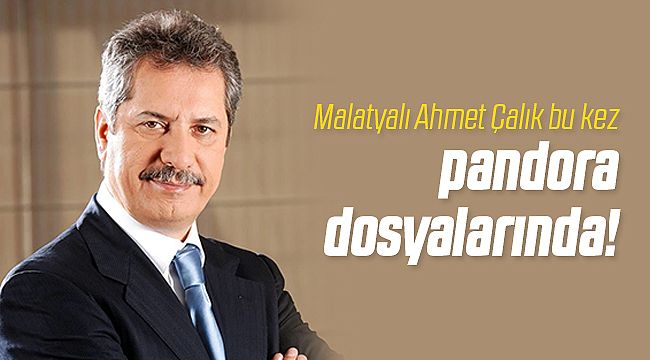 Çalık Holding Bu Kez Pandora Belgelerinde!