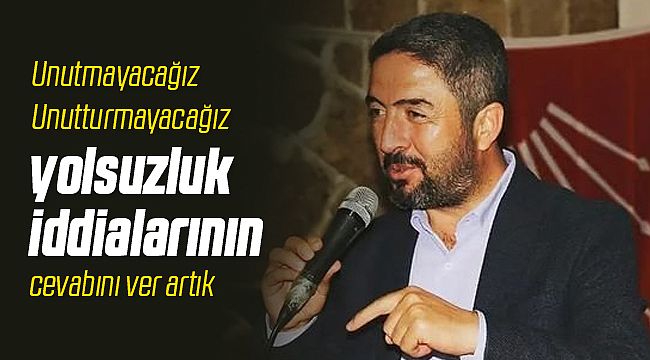 CHP İl Başkanı Enver Kiraz Yanıt Bekliyoruz!