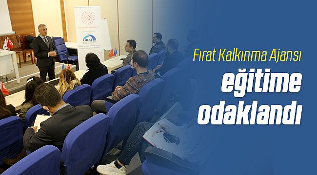 Fırat Kalkınma Ajansı Eğitime Odaklandı