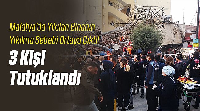 Malatya'da Yıkılan Bina Olayında 3 Kişi Tutuklandı