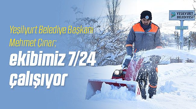 Yeşilyurt Belediyesi 7-24 Karla Mücadele Ediyor!