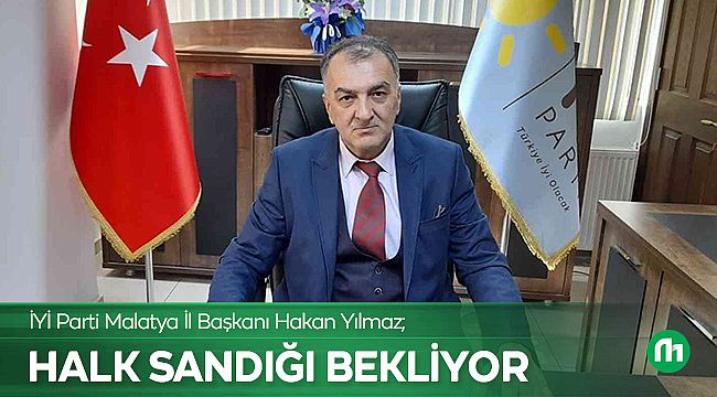 Başkan Yılmaz; Halk Acilen Sandığı İstiyor