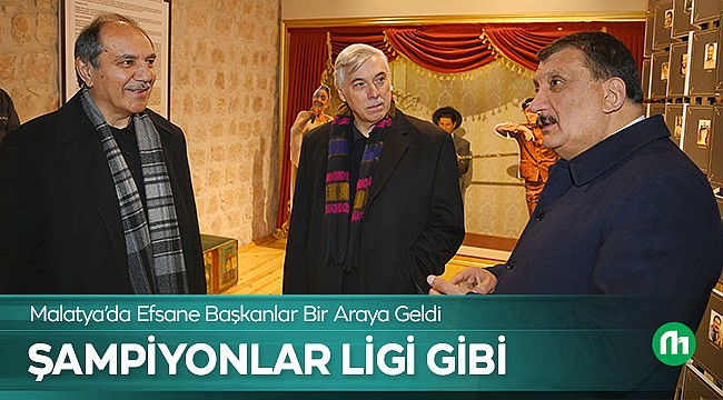 Malatya Şampiyonlar Ligi Gibi!