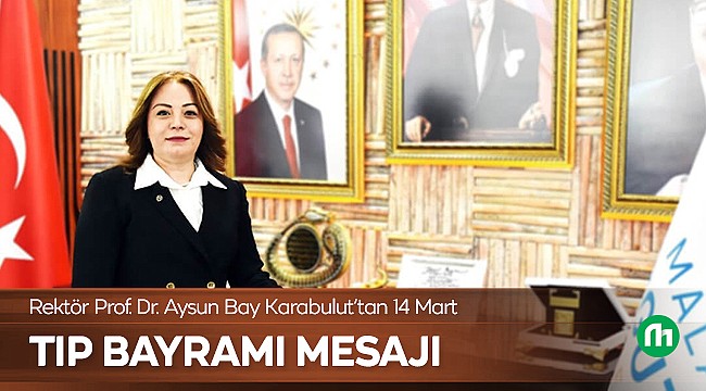 Rektör Karabulut, "Sağlık hayattır, Tıp, hayatı paylaşma sanatıdır."