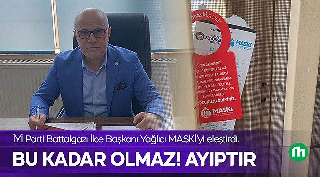 Yağlıcı, MASKİ'nin Uygulamasına Ateş Püskürdü