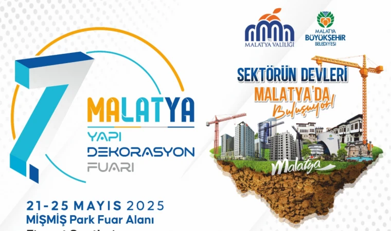 Malatya Yapı ve Dekorasyon Fuarına Hazır!