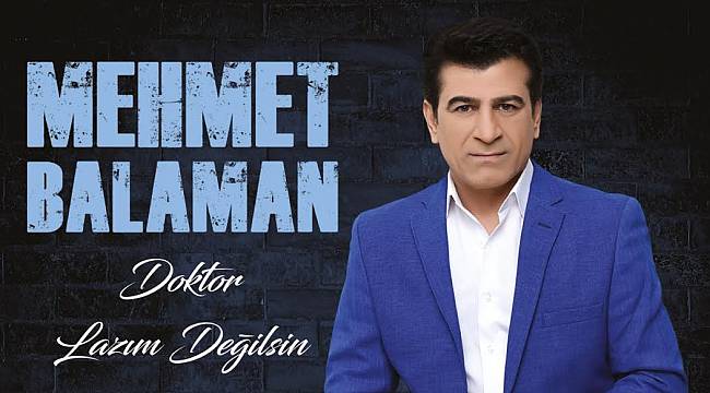 Mehmet Balaman Doktor Lazım Değilsin 2018 Çıktı