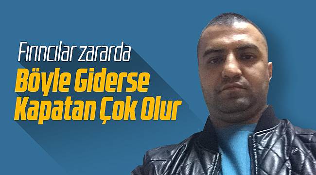 Malatya'da Ekmek Fırınları Bıçak Sırtında