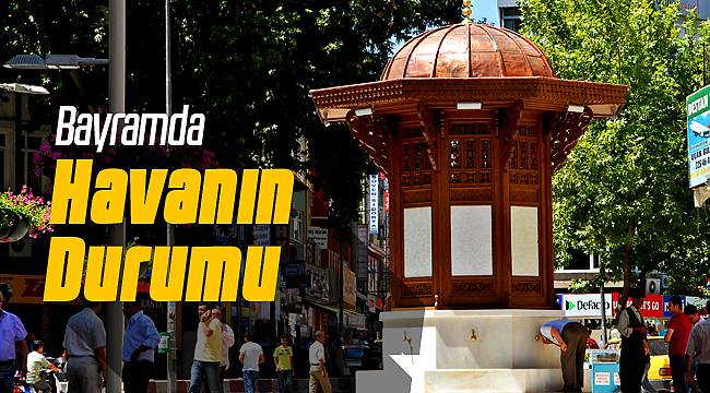 Ramazan Bayramında Malatya Hava Durumu 
