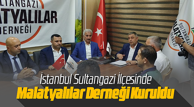 Sultangazi Malatyalılar Derneği Kuruldu 