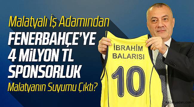 Malatyalı İbrahim Balarısı Fenerbahçe'ye Sponsor Oldu