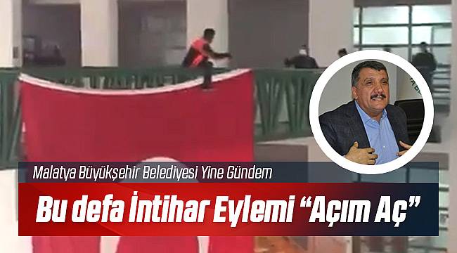 Malatya Büyükşehir Belediyesi'nde İntihar Eylemi!