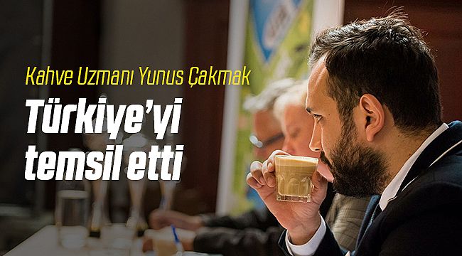 Kahve Uzmanı Yunus Çakmak Türkiye'yi Temsil Etti