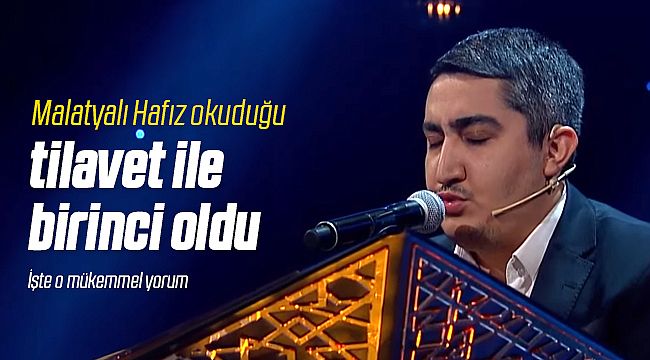 Malatyalı Hafız Serkan Yıldız Jüriyi Mest Etti