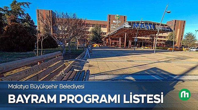 Malatya'da Ramazan Bayramı Programı