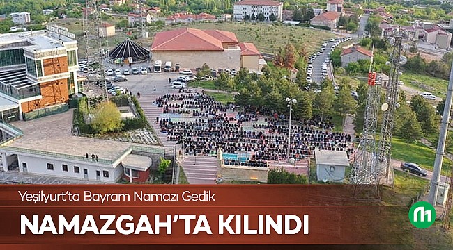 Yeşilyurt'ta Bayram Namazı Namazgah'ta Kılındı