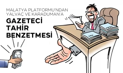 Malatya Platformu'ndan Yalvaç ve Karaduman'a "Gazeteci Tahir" Benzetmesi